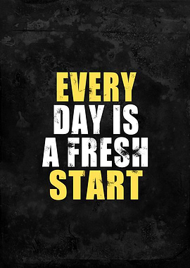 Every Day Is a Fresh Start