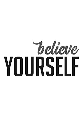 Believe Yourself Quote