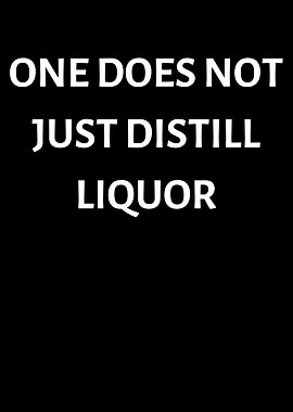 One does not just distill