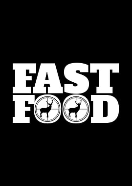 Deer Hunting Fast Food