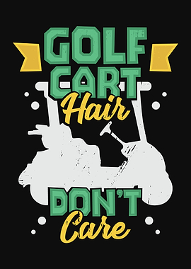 Golf Cart Hair Dont Care