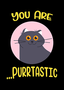 You are Purrtastic Cat