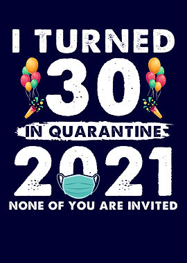 I Turned 30 In Quarantine
