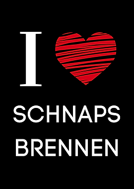 Ich liebe Schnapsbrennen