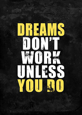 Dreams Do not Work