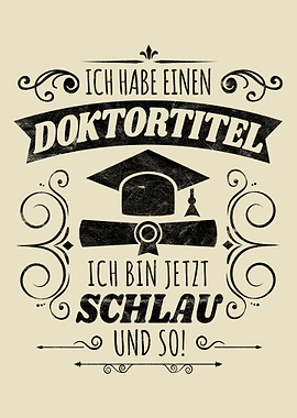 Ich habe einen Doktortitel