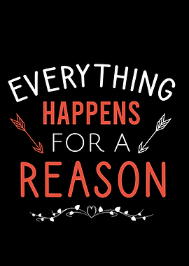 Everything happens for a