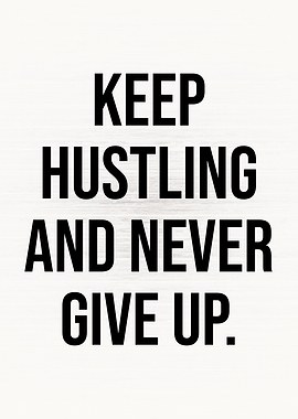 Keep Hustling