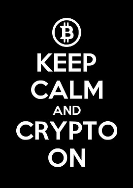 Keep Calm And Crypto