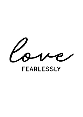 Love Fearlessly