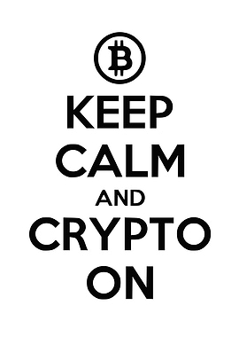 Keep Calm And Crypto
