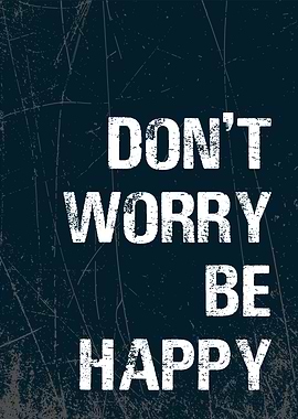 dont worry be happy
