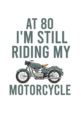 At 80 Im still riding my