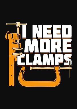 I Need More Clamps