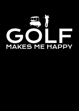 golf makes me happy