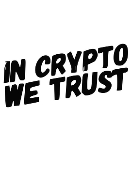 In Crypto We Trust