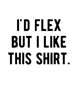 Id Flex But I Like This