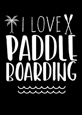 I love Paddleboarding