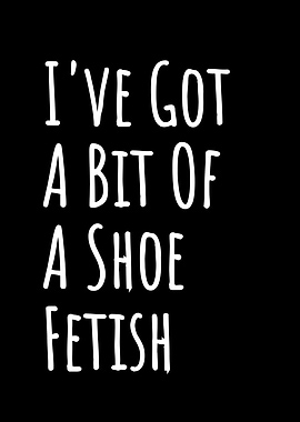 Shoe Fetish