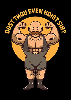 Dost Thou Even Hoist Sir