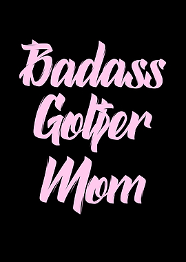 Badass golfer mom golf