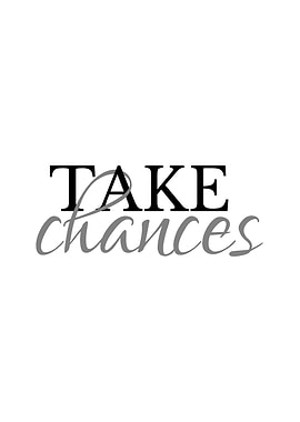 Take Chances PositiveQuote