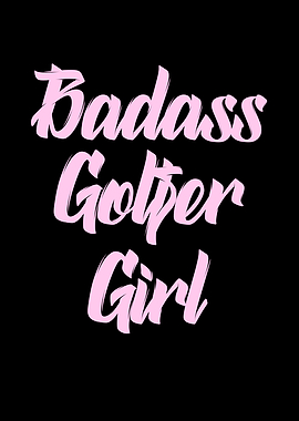 Badass golfer girl golf