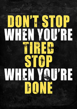 Stop when you are done