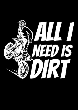 All I Need Is Dirt