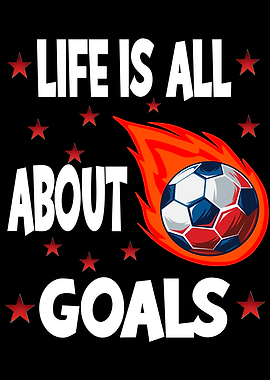 Life Is All About Goals