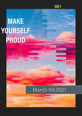 Make yourself proud