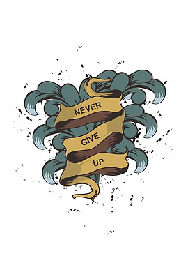 never give up