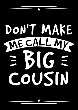 I Call My Big Cousin