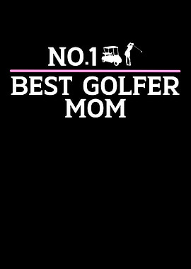 no1 best golfer mom