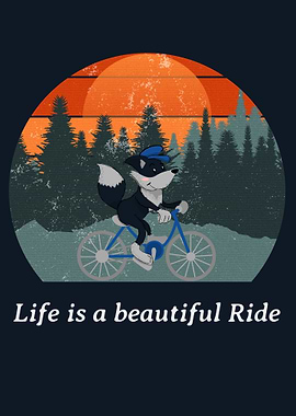 Life is a beautiful Ride