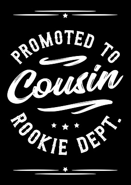 Promoted To Cousin