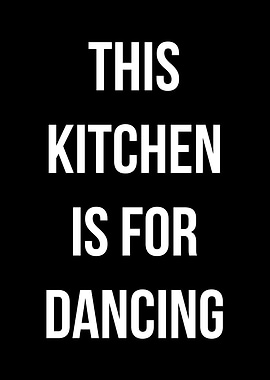 this kitchen for dancing