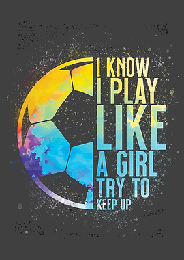 Play Like A Girl Soccer
