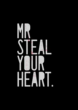 Mr Steal Your Heart
