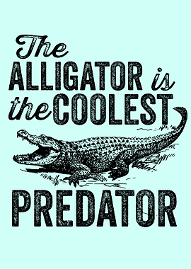 The alligator