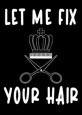 Let Me Fix Your Hair