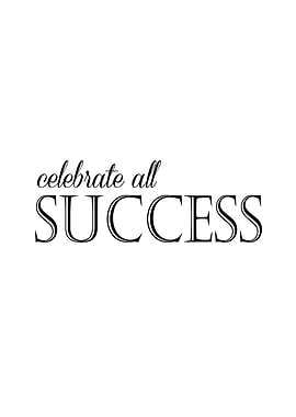 Celebrate all success
