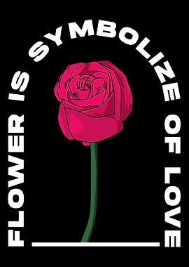 Flower Is Symbolize Of Lov