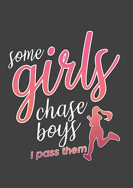 Some Girls Chase Boys
