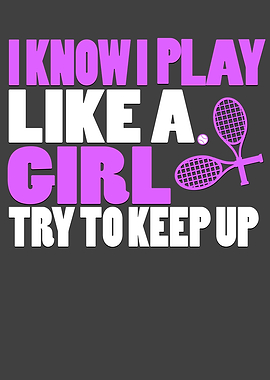 I Know I Play Like A Girl