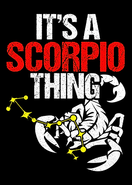 Its A Scorpio Thing