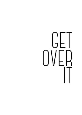 Get Over It