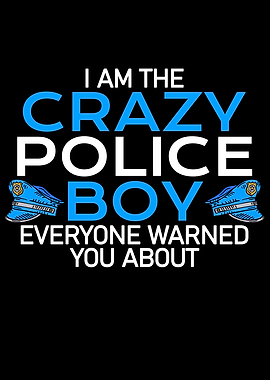 crazy police boy