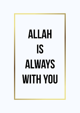 Allah is always with you