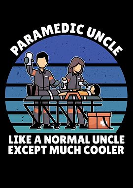 crazy paramedic uncle